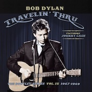 Bob Dylan: Travelin' Thru (feat. JOHNNY CASH) – 1967-1969: Bootleg Series 15