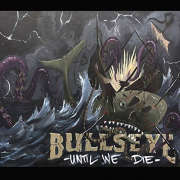 Review:  Bullseye - Until We Die