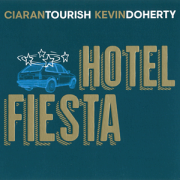 Ciarán Tourish & Kevin Doherty: Hotel Fiesta