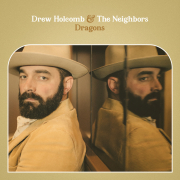 Drew Holcomb & The Neighbors: Dragons