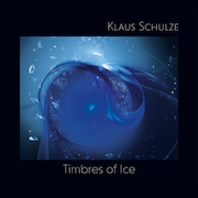 Klaus Schulze: Timbres Of Ice