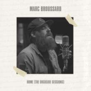 Marc Broussard: Home (The Dockside Sessions)