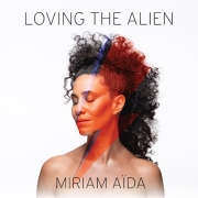 Miriam Aïda: Loving The Alien