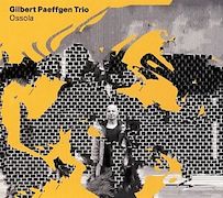 Review: Gilbert Paeffgen Trio - Ossola