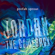 Review: Prefab Sprout - Jordan: The Comeback (1990) – Remastered Vinyl Edition