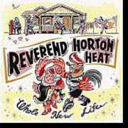 Review: Reverend Horton Heat - Whole New Life