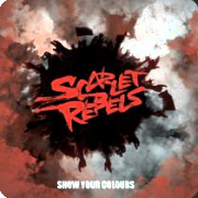 Review: Scarlet Rebels - Show Your Colours
