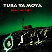 Tura Ya Moya: Huko Na Huko