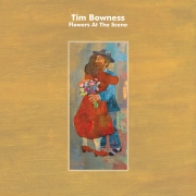 Tim Bowness: Flowers At The Scene