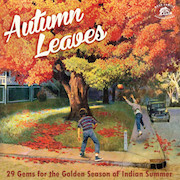 Various Artists: Autumn Leaves – 29 Gems For The Golden Season Of Indian Summer