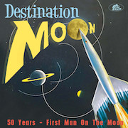 Various Artists: Destination Moon – 50 Years First Man On The Moon