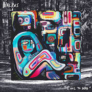 Review: Walrus - Cool To Who