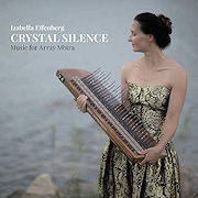 Izabella Effenberg: Crystal Silence – Music For Array Mbirra