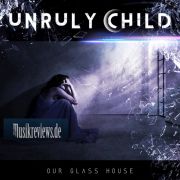 Review: Unruly Child - Our Glass House