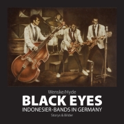 Helmut Wenske: Black Eyes. Indonesier-Bands in Germany