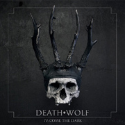 Death Wolf: IV: Come The Dark