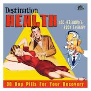 Review: Various Artists - Destination Health – Doc Feelgood's Rock Therapy, 30 Bop Pills For Your Recovery