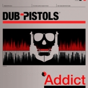 Dub Pistols: Addict