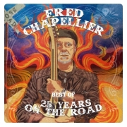 Fred Chapellier: 25 Years On The Road - The Best Of Fred Chapellier