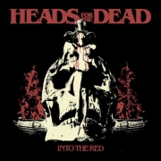 Heads For The Dead: Into The Red