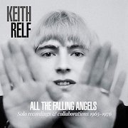 Keith Relf: All The Falling Angels – Solo Recordings & Collaborations 1965-1976