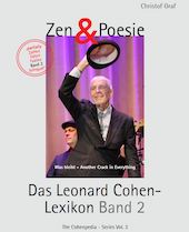Leonard Cohen: Zen & Poesie – Das Leonard Cohen-Lexikon von CHRISTOF GRAF, Band 2 = Was bleibt – Another Crack In Everything =