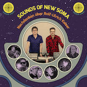 Sounds Of New Soma: Nachdenken über Rolf-Ulrich Kaiser