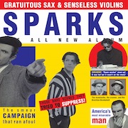 Sparks: Gratuitous Sax & Senseless Violins – 25th Anniversary Edition