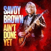 Review: Savoy Brown - Ain't Done Yet