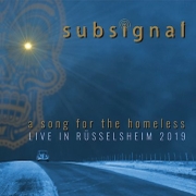 Subsignal: A Song For The Homeless – Live in Rüsselsheim 2019