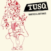 Tusq: Rarities & Outtakes