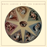 White Canyon & The 5th Dimension: White Canyon & The 5th Dimension