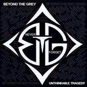 Review: Beyond The Grey - Unthinkable Tragedy