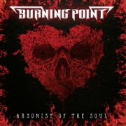 Burning Point: Arsonist Of The Soul