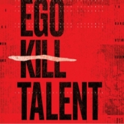 Ego Kill Talent: The Dance Between Extremes