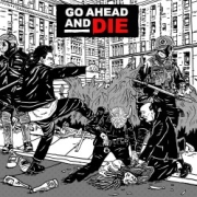 Review: Go Ahead and Die - Go Ahead and Die