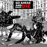 DVD/Blu-ray-Review: Go Ahead and Die - Go Ahead and Die
