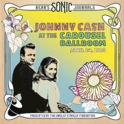 Johnny Cash: At The Carousel Ballroom (April 24, 1968)