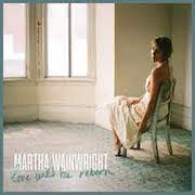 Review: Martha Wainwright - Love Will Be Reborn