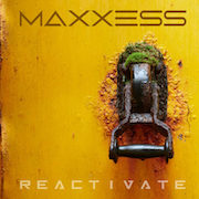 Maxxess: Reactivate