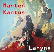 Marten Kantus: Larynx