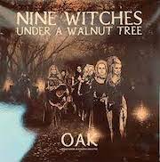 Oscillazioni Alchemico Kreative (OAK): Nine Witches Under A Walnut Tree