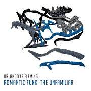 Review: Orlando Le Fleming + Romantic Funk - The Unfamiliar