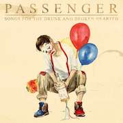 Passenger: Songs For The Drunk And Broken Hearted