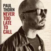 Review: Paul Thorn - Never Too Late To Call
