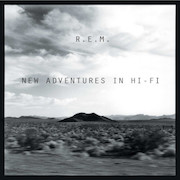 Review: R.E.M. - New Adventures In Hi-Fi – 25th Anniversary Edition