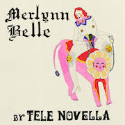 Tele Novella: Merlynn Belle