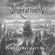 Review: When At Night - Weltanschauung