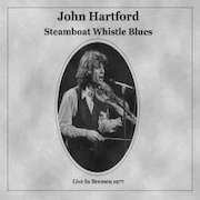 John Hartford: Steamboat Whistle Blues