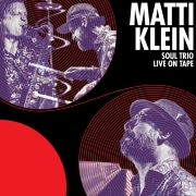 Matti Klein Soul Trio: Live on Tape